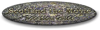 Scotland the Movie Location Guide